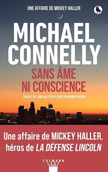MICKEY HALLER - SANS ÂME NI CONSCIENCE | 9782702189054 | CONNELY, MICHAEL