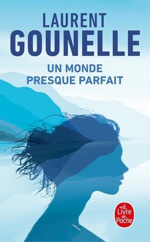 UN MONDE PRESQUE PARFAIT | 9782253252023 | GOUNELLE, LAURENT