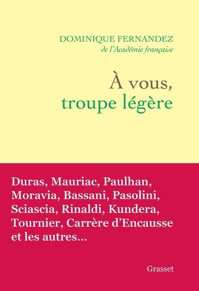 A VOUS, TROUPE LÉGÈRE | 9782246844877 | FERNANDEZ, DOMINIQUE