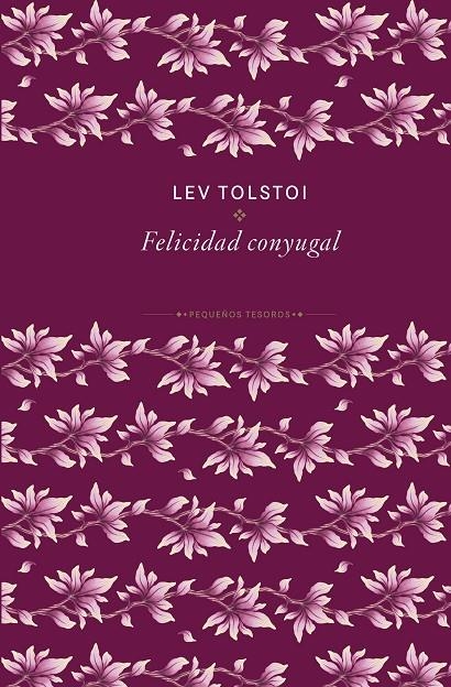LA FELICIDAD CONYUGAL | 9788410989467 | TOLSTÓI, LEV