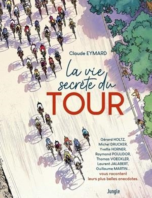 LA VIE SECRÈTE DU TOUR | 9782822230964