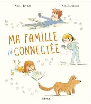 MA FAMILLE DÉCONNECTÉE | 9782807701496 | ANNICK MASSON,