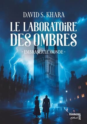 LE LABORATOIRE DES OMBRES - EMBRASER LE MONDE | 9782488201407 | KHARA, DAVID S.