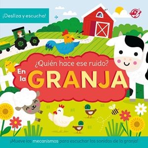 ¿QUIÉN HACE ESE RUIDO? EN LA GRANJA | 9788419898982