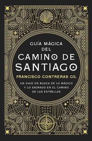 GUÍA MÁGICA DEL CAMINO DE SANTIAGO. NUEVA EDICIÓN DE LUJO | 9791387667351 | CONTRERAS GIL, FRANCISCO