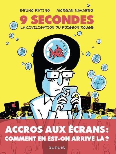 9 SECONDES, LA CIVILISATION DU POISSON ROUGE - PETIT TRAITÉ SUR LE MARCHÉ DE L'ATTENTION | 9782808500616 | BRUNO PATINO NAVARRO MORGAN