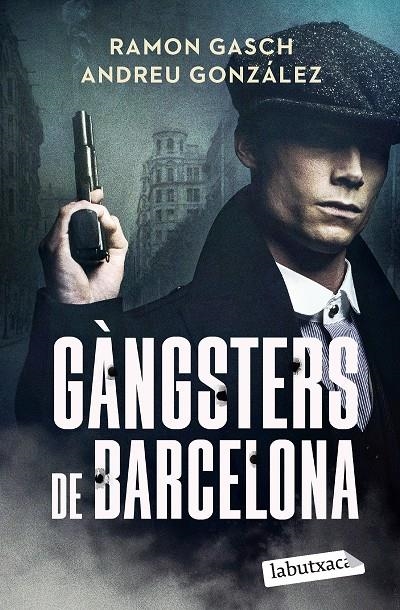 GÀNGSTERS DE BARCELONA | 9791387802301 | GASCH POU, RAMON/GONZÁLEZ CASTRO, ANDREU