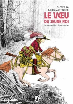 LE VOEU DU JEUNE ROI : ET AUTRE HISTOIRE CRUELLE | 9791095135548 | OLIVIER KA