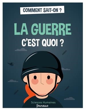 LA GUERRE C'EST QUOI ? | 9782361069261 | CÉCILE GUIBERT BRUSSEL