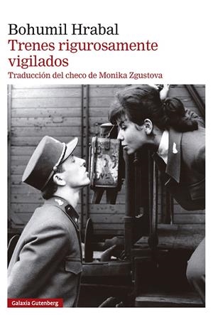 TRENES RIGUROSAMENTE VIGILADOS | 9788410317468 | HRABAL, BOHUMIL
