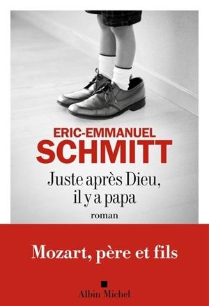 JUSTE APRÈS DIEU, IL Y A PAPA | 9782226488589 | SCHMITT, ÉRIC-EMMANUEL