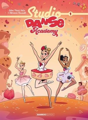 STUDIO DANSE ACADEMY - TOME 01 | 9791041115013 | BEKA / LILOU MACE