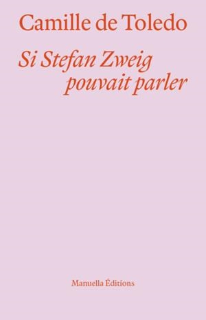 SI STEFAN ZWEIG POUVAIT PARLER | 9782490505845 | TOLEDO, CAMILLE DE