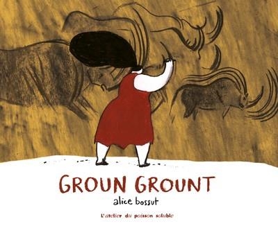 GROUN GROUNT | 9782358711777 | BOSSUT, ALICE