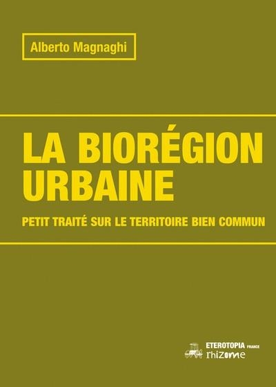 LA BIORÉGION URBAINE (NOUVELLE ÉDITION) | 9791093250809 | MAGNAGHI, ALBERTO
