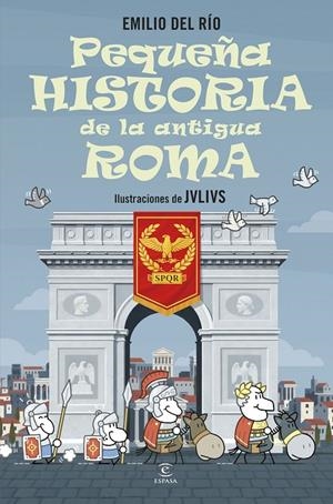 PEQUEÑA HISTORIA DE LA ANTIGUA ROMA | 9788467080476 | RÍO, EMILIO DEL