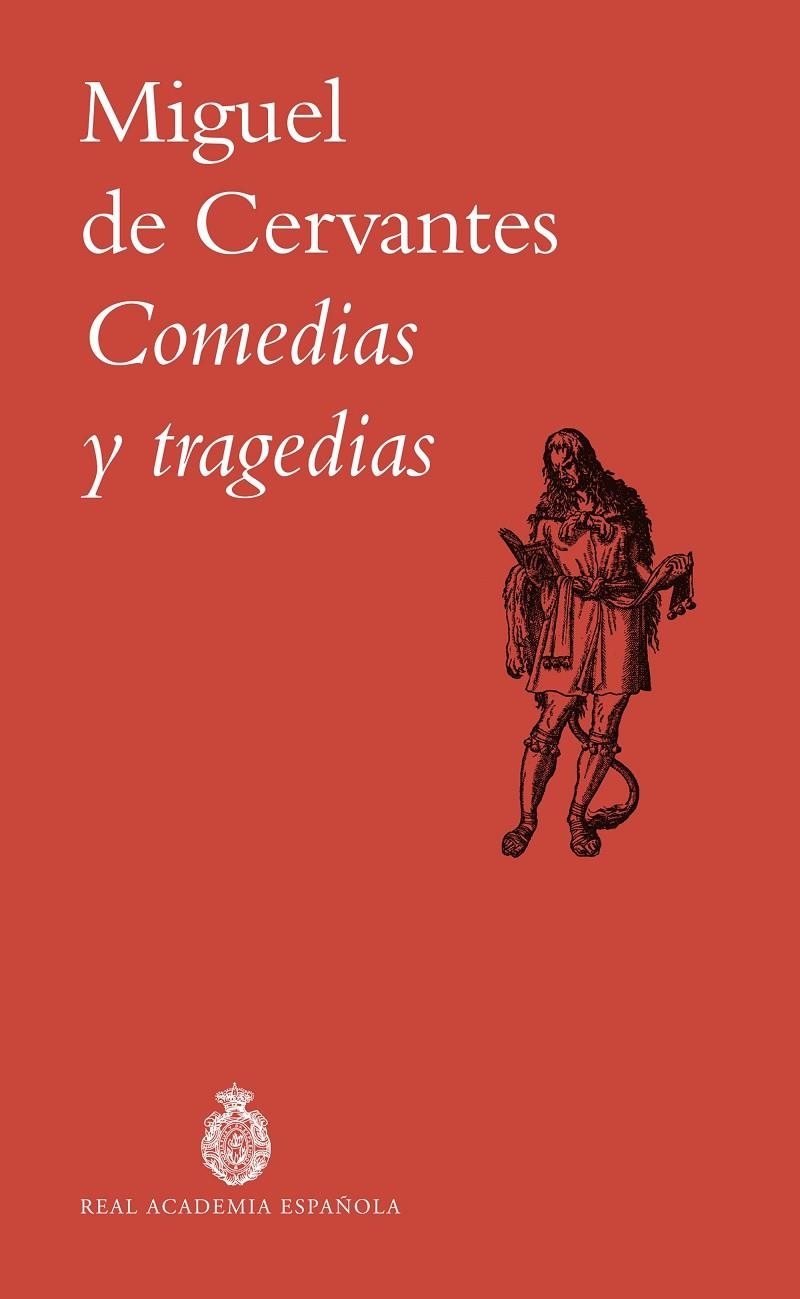 COMEDIAS Y TRAGEDIAS | 9788467081046 | MIGUEL DE CERVANTES