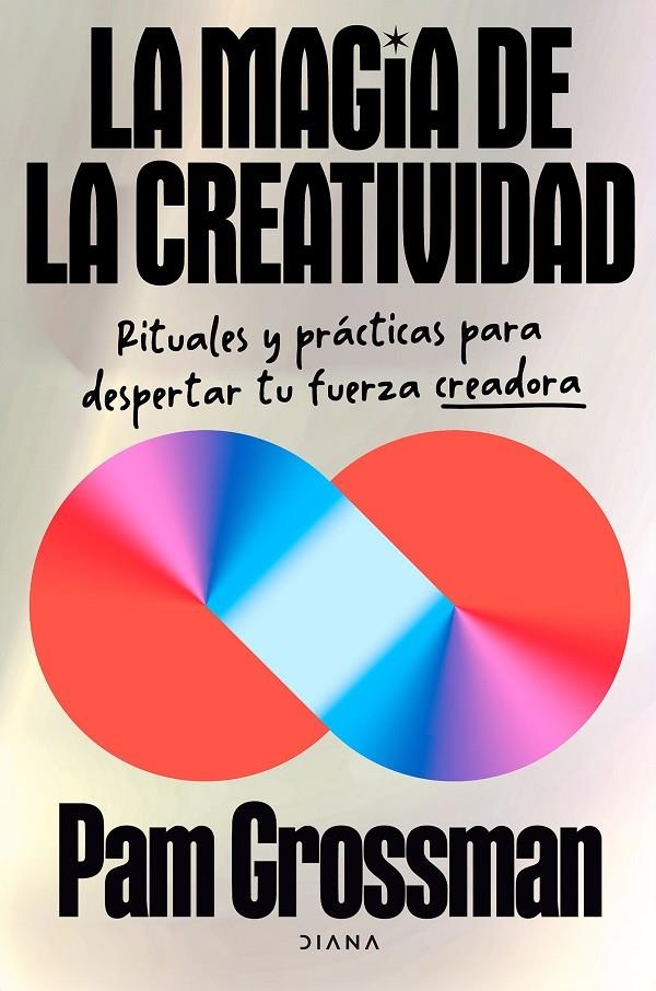 LA MAGIA DE LA CREATIVIDAD | 9788411193276 | GROSSMAN, PAM