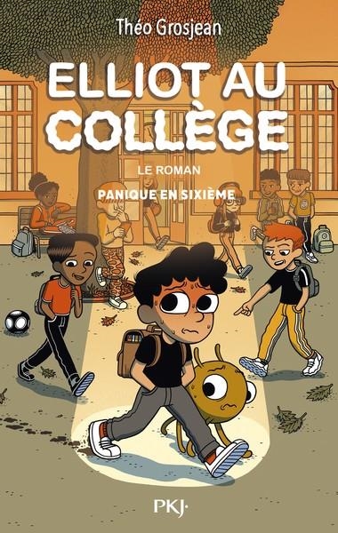 ELLIOT AU COLLÈGE - TOME 1 - PANIQUE EN SIXIÈME | 9782266349680 | THÉO GROSJEAN