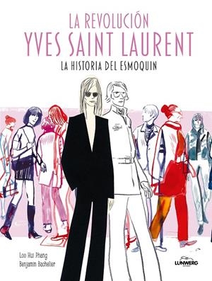 LA REVOLUCIÓN YVES SAINT LAURENT | 9791387761516 | HUI PHANG, LOO/BACHELIER, BENJAMIN