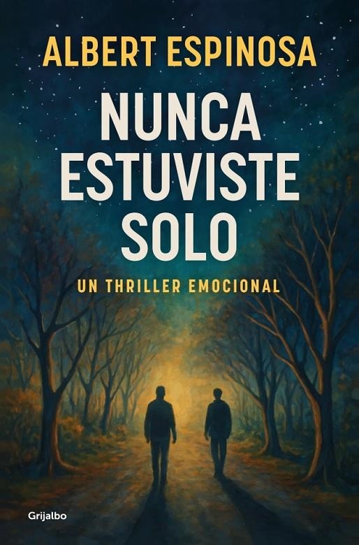 NUNCA ESTUVISTE SOLO | 9788425368745 | ESPINOSA, ALBERT