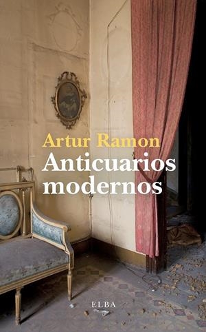 ANTICUARIOS MODERNOS | 9791399013429 | RAMON, ARTUR