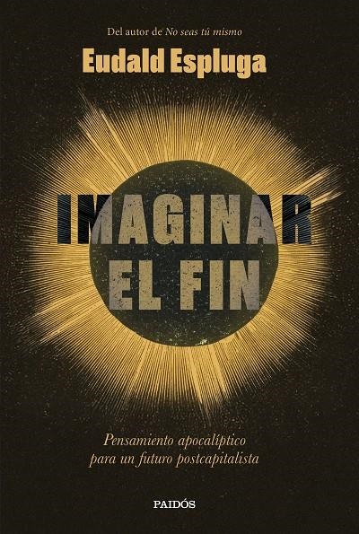 IMAGINAR EL FIN | 9788449345234 | ESPLUGA, EUDALD