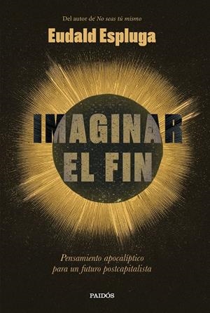 IMAGINAR EL FIN | 9788449345234 | ESPLUGA, EUDALD
