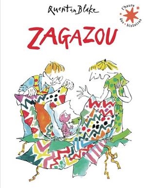 ZAGAZOU | 9782075218894 | QUENTIN BLAKE