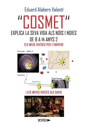 "COSMET" EXPLICA LA SEVA VIDA ALS NOIS I NOIES DE 8 A 14 ANYS 2 | 9791388008498 | ALABERN VALENTÍ, EDUARD