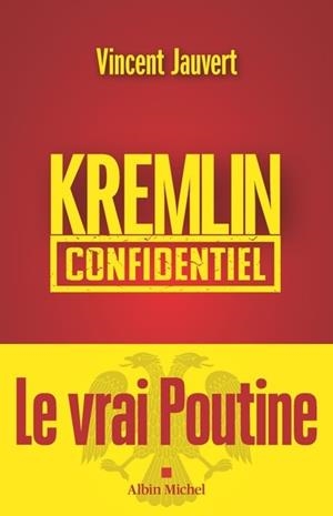 KREMLIN CONFIDENTIEL | 9782226507136 | VINCENT, JAUVERT