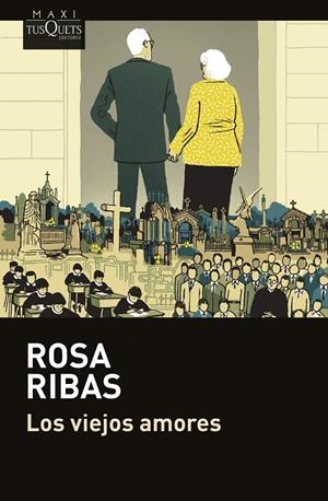 LOS VIEJOS AMORES | 9788411077460 | ROSA RIBAS