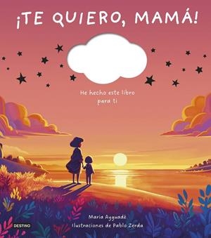 ¡TE QUIERO, MAMÁ! | 9788408298373 | AYGUADÉ, MARIA