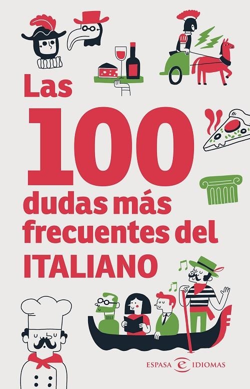 LAS 100 DUDAS MÁS FRECUENTES DEL ITALIANO | 9788467081022 | ESPASA