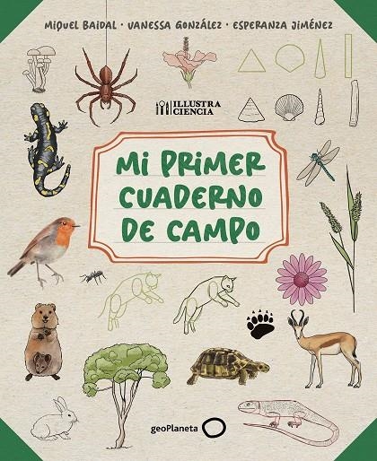 MI PRIMER CUADERNO DE CAMPO | 9788408318514 | BAIDAL, MIQUEL/JIMÉNEZ, ESPERANZA/GONZÁLEZ, VANESSA