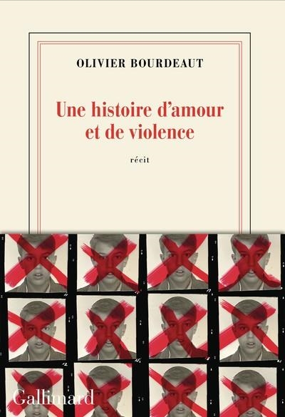 UNE HISTOIRE D'AMOUR ET DE VIOLENCE | 9782073130242 | OLIVIER BOURDEAUT