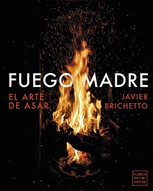 FUEGO MADRE | 9788408320685 | BRICHETTO, JAVIER