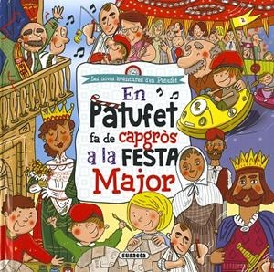 EN PATUFET FA DE CAPGRÒS A LA FESTA MAJOR | 9788467766226 | CASSANY, MIA