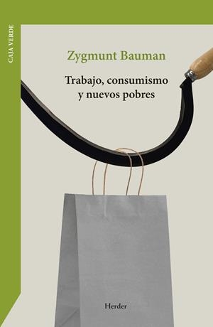 TRABAJO, CONSUMISMO Y NUEVOS POBRES | 9788425453502 | BAUMAN, ZYGMUNT