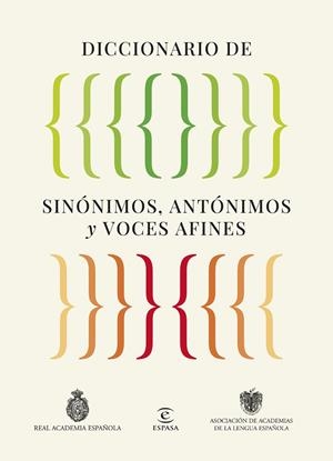 DICCIONARIO DE SINÓNIMOS, ANTÓNIMOS Y VOCES AFINES | 9788467079975 | REAL ACADEMIA ESPAÑOLA/ASOCIACIÓN DE ACADEMIAS DE LA LENGUA ESPAÑOLA