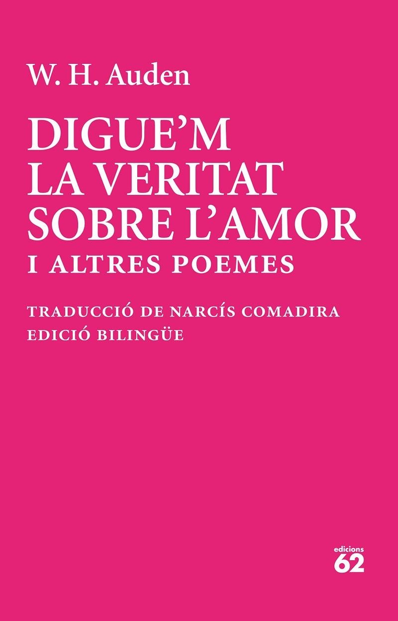 DIGUE'M LA VERITAT SOBRE L'AMOR | 9788429783513 | AUDEN, W. H.