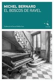 ELS BOSCOS DE RAVEL | 9791399140972 | BERNARD, MICHEL