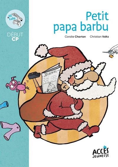 PETIT PAPA BARBU •POCHE- MES PREMIÈRES LECTURES | 9782383210481 | CORALIE CHARTON