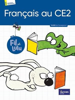 FRANÇAIS AU CE1 AVEC FIL & LULU : GUIDE DE L'ENSEIGNANT | 9782383211280 | VALÉRIE DIGEON, CORALIE CHARTON, FABIENNE CHATIN