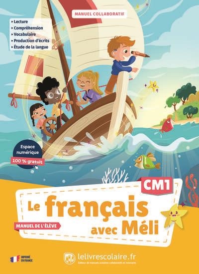 LE FRANÇAIS AVEC MÉLI CM1 - MANUEL ÉLÈVE | 9791040007517