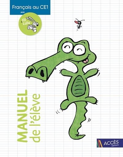 MANUEL DE L'ÉLÈVE: FRANÇAIS AU CE1 AVEC FIL ET LULU | 9782383211303