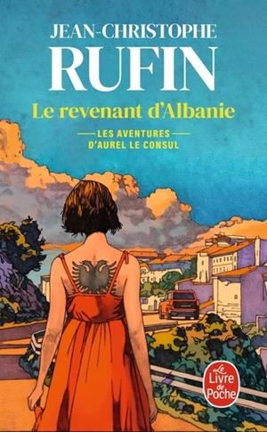 LES ÉNIGMES D'AUREL LE CONSUL - TOME 6 - LE REVENANT D'ALBANIE ( | 9782253253433 | RUFIN, JEAN-CHRISTOPHE
