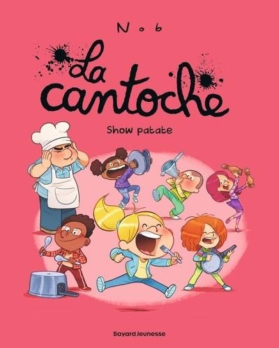 LA CANTOCHE - TOME 11 - SHOW PATATE (2026) | 9791036390838 | NOB