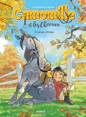 CAMOMILLE ET LES CHEVAUX - TOME 1 - UN AMOUR D'OCÉAN (2012) | 9782818945094 | STEFANO TURCONI / HÉLÈNE LENOBLE