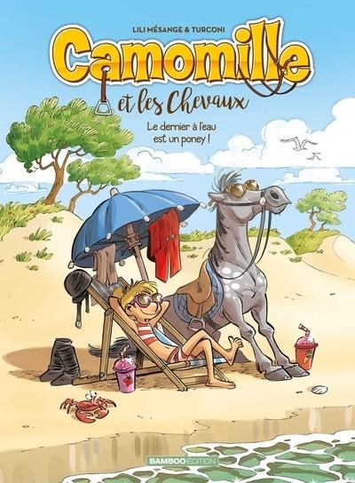 CAMOMILLE ET LES CHEVAUX - TOME 13 - LE DERNIER À L'EAU EST UN PONEY ! (2025) | 9791041107742 | STEFANO TURCONI / LILI MÉSANGE